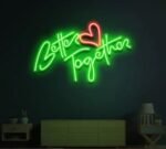 Better Together Neon Light