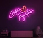 Better Together Neon Light