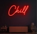 Chill Neon Sign in Neon Light 4