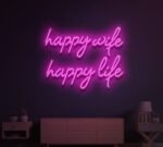 Happy Wife Happy Life Neon Sign in Neon Light 4