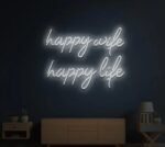 Happy Wife Happy Life Neon Sign in Neon Light 4