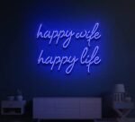 Happy Wife Happy Life Neon Sign in Neon Light 4