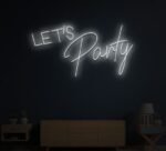 Lets Party Neon Sign in neon light 6