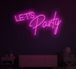 Lets Party Neon Sign in neon light 6